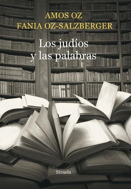 Los judíos y las palabras | 9788416465026 | Oz, Amos / Oz-Salzberger, Fania | Librería Castillón - Comprar libros online Aragón, Barbastro