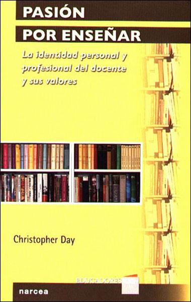 Pasión por enseñar | 9788427715080 | Day, Christopher | Librería Castillón - Comprar libros online Aragón, Barbastro