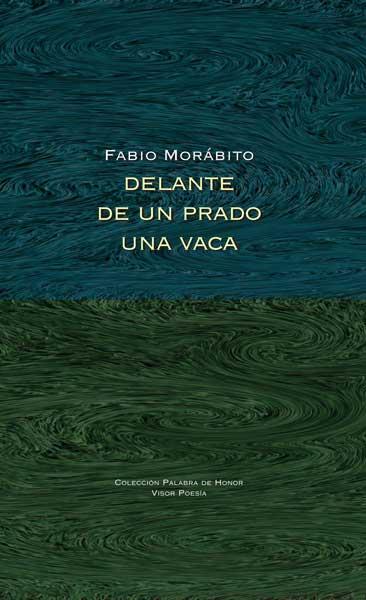 Delante de un prado una vaca | 9788498952216 | Morábito, Fabio | Librería Castillón - Comprar libros online Aragón, Barbastro