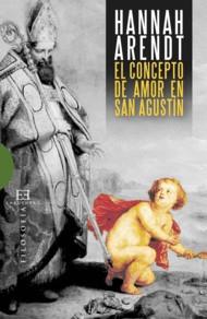 El concepto de amor en san Agustín | 9788474909630 | Arendt, Hannah | Librería Castillón - Comprar libros online Aragón, Barbastro