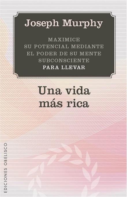 Una Vida Más Rica | 9788497779142 | MURPHY, JOSEPH | Librería Castillón - Comprar libros online Aragón, Barbastro