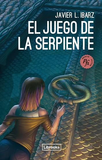 El juego de la serpiente | 9788412683905 | Ibarz, Javier | Librería Castillón - Comprar libros online Aragón, Barbastro