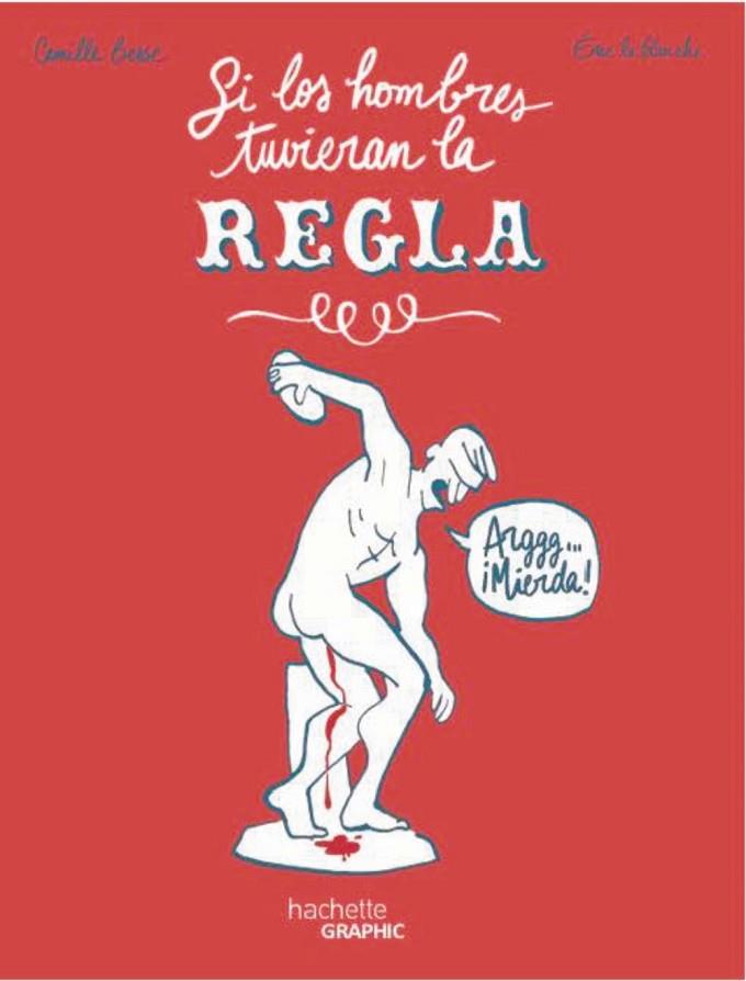 Si los hombres tuvieran la regla | 9788419804563 | Le Blanche, Éric | Librería Castillón - Comprar libros online Aragón, Barbastro