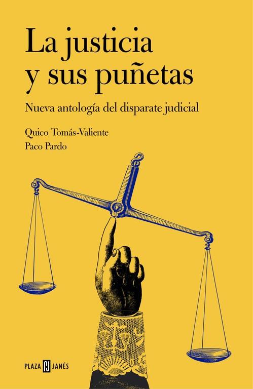 La justicia y sus puñetas | 9788401347269 | TOMAS-VALIENTE, QUICO; PARDO, PACO | Librería Castillón - Comprar libros online Aragón, Barbastro