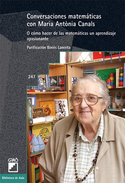 CONVERSACIONES MATEMATICAS CON MARIA ANTONIA CANALS | 9788478276523 | BINIES LANCETA, PURIFICACION | Librería Castillón - Comprar libros online Aragón, Barbastro