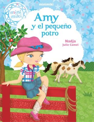 Minimiki 1. Amy y el pequeño potro | 9788424654832 | Nadja | Librería Castillón - Comprar libros online Aragón, Barbastro