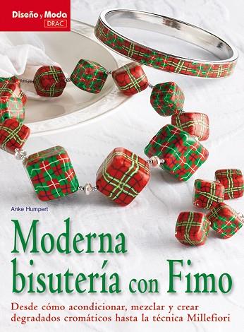 MODERNA BISUTERÍA CON FIMO | 9788498741834 | Humpert, Anke | Librería Castillón - Comprar libros online Aragón, Barbastro