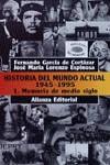 Historia del mundo actual (1945-1995), 1. Memoria de medio siglo | 9788420607856 | García de Cortázar Ruiz de Aguirre, Fernando / Lorenzo Espinosa, José María | Librería Castillón - Comprar libros online Aragón, Barbastro