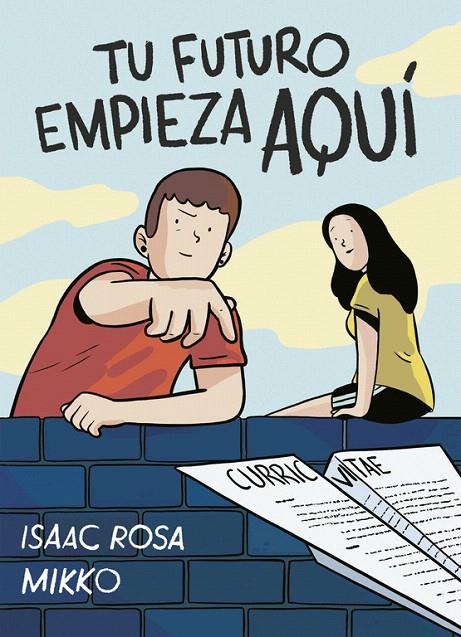 Tu futuro empieza aquí | 9788416588282 | Isaac Rosa/Mikko | Librería Castillón - Comprar libros online Aragón, Barbastro