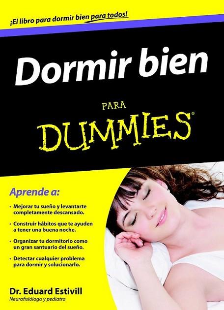 DORMIR BIEN PARA DUMMIES | 9788432920905 | ESTIVILL, DR. EDUARD | Librería Castillón - Comprar libros online Aragón, Barbastro