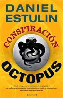 CONSPIRACION OCTOPUS | 9788466642941 | ESTULIN, DANIEL | Librería Castillón - Comprar libros online Aragón, Barbastro