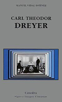 CARL THEODOR DREYER | 9788437615424 | VIDAL ESTEVEZ, MANUEL | Librería Castillón - Comprar libros online Aragón, Barbastro