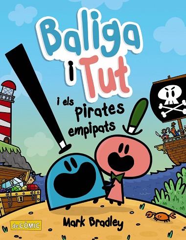 Baliga i Tut i els pirates empipats | 9788448953867 | Bradley, Mark | Librería Castillón - Comprar libros online Aragón, Barbastro