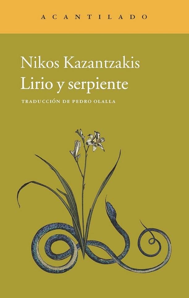 Lirio y serpiente | 9788415689621 | Kazantzakis, Nikos; Olalla González, Pedro | Librería Castillón - Comprar libros online Aragón, Barbastro