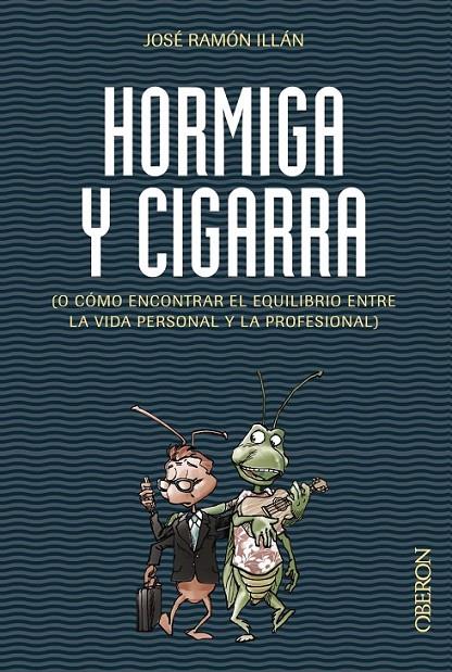 Hormiga y cigarra | 9788441536067 | Illán Vivas, José Ramón | Librería Castillón - Comprar libros online Aragón, Barbastro