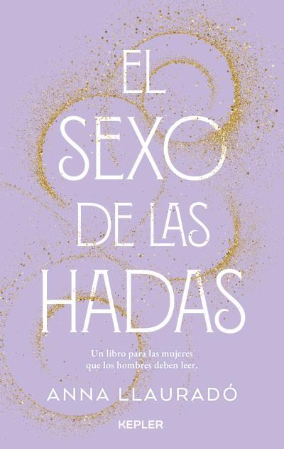 El sexo de las hadas | 9788416344994 | LLAURADÓ, ANNA | Librería Castillón - Comprar libros online Aragón, Barbastro