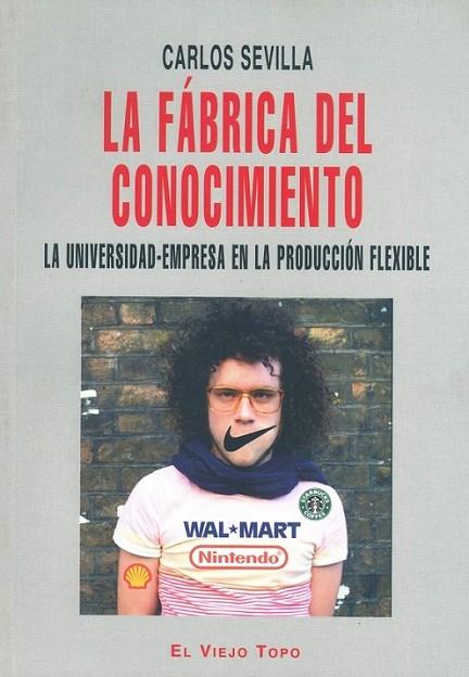 FABRICA DEL CONOCIMIENTO, LA | 9788492616565 | SEVILLA, CARLOS | Librería Castillón - Comprar libros online Aragón, Barbastro