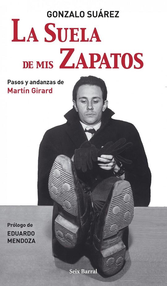 SUELA DE MIS ZAPATOS, LA | 9788432296659 | SUAREZ, GONZALO | Librería Castillón - Comprar libros online Aragón, Barbastro