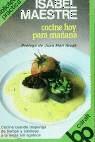 Cocine hoy para mañana | 9788421764381 | MAESTRE, ISABEL | Librería Castillón - Comprar libros online Aragón, Barbastro