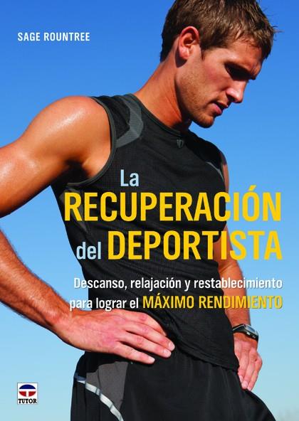 La recuperación del deportista | 9788479029371 | Rountree, Sage | Librería Castillón - Comprar libros online Aragón, Barbastro