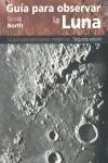 GUIA PARA OBSERVAR LA LUNA | 9788428214841 | NORTH, GERALD | Librería Castillón - Comprar libros online Aragón, Barbastro