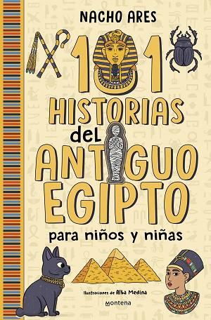 101 historias del Antiguo Egipto para niños y niñas | 9788419975201 | Nacho Ares | Librería Castillón - Comprar libros online Aragón, Barbastro