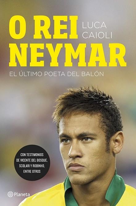 O rei Neymar | 9788408123026 | Caioli, Luca | Librería Castillón - Comprar libros online Aragón, Barbastro