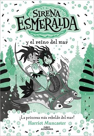 La sirena Esmeralda 4 - Sirena Esmeralda y el reino del mar | 9788419688699 | Muncaster, Harriet | Librería Castillón - Comprar libros online Aragón, Barbastro