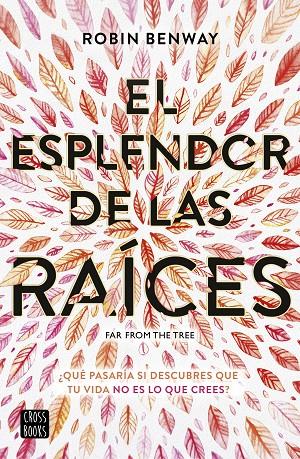 El esplendor de las raíces | 9788408194613 | Benway, Robin | Librería Castillón - Comprar libros online Aragón, Barbastro