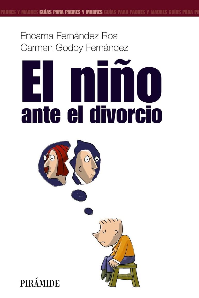 NIÑO ANTE EL DIVORCIO, EL | 9788436817126 | FERNANDEZ ROS, ENCARNA; GODOY FERNANDEZ, CARMEN | Librería Castillón - Comprar libros online Aragón, Barbastro