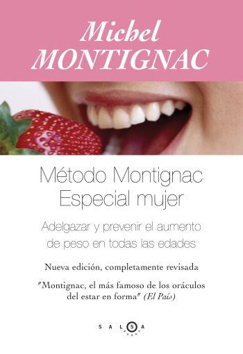 METODO MONTIGNAC ESPECIAL MUJER | 9788496599109 | MONTIGNAC, MICHEL | Librería Castillón - Comprar libros online Aragón, Barbastro