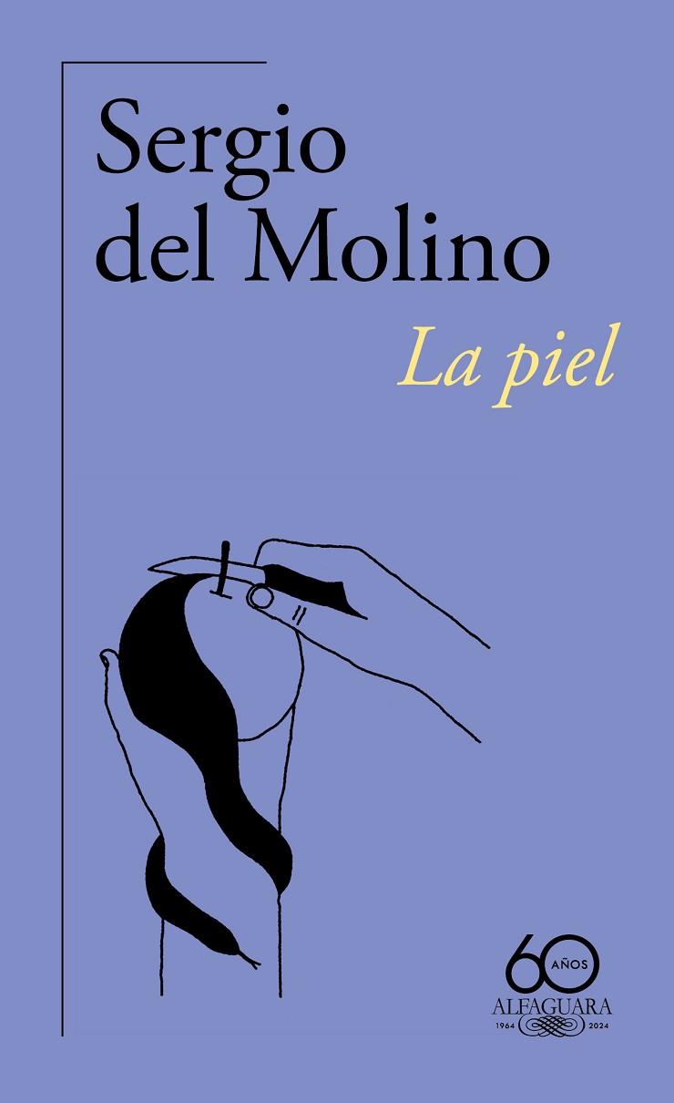 La piel (60.º aniversario de Alfaguara) | 9788420478913 | Molino, Sergio del | Librería Castillón - Comprar libros online Aragón, Barbastro