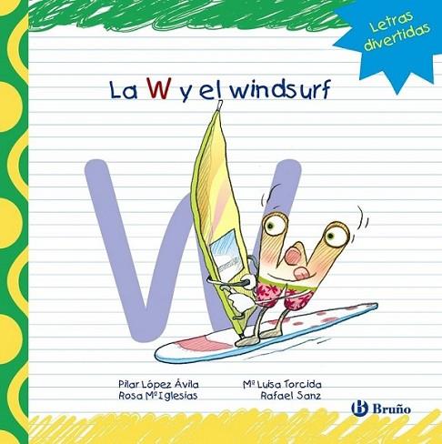 La W y el windsurf | 9788421678947 | López Ávila, Pilar; Sanz, Rafael; Iglesias, Rosa M.ª | Librería Castillón - Comprar libros online Aragón, Barbastro