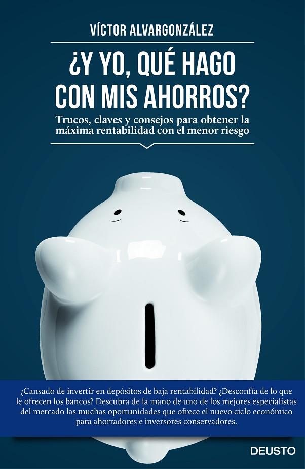 ¿Y yo, qué hago con mis ahorros? | 9788423419333 | Alvargonzález Jorissen, Víctor | Librería Castillón - Comprar libros online Aragón, Barbastro