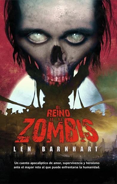 REINO DE LOS ZOMBIS, EL | 9788498006599 | BARNHART, LEN | Librería Castillón - Comprar libros online Aragón, Barbastro