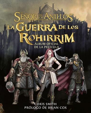 La Guerra de los Rohirrim. Álbum oficial de la película | 9788445018439 | Tolkien, J. R. R. | Librería Castillón - Comprar libros online Aragón, Barbastro