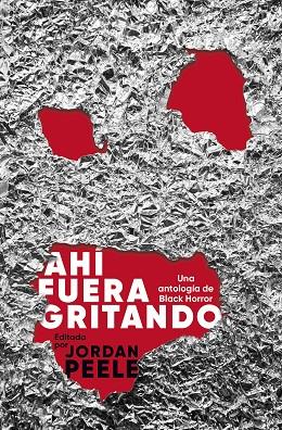 Ahí fuera gritando | 9788445018347 | Peele, Jordan | Librería Castillón - Comprar libros online Aragón, Barbastro