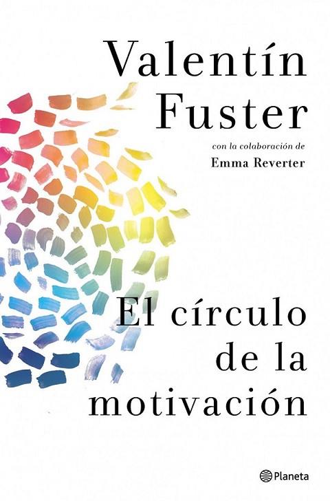 El círculo de la motivación | 9788408037842 | Fuster, Valentín; Reverter, Emma | Librería Castillón - Comprar libros online Aragón, Barbastro