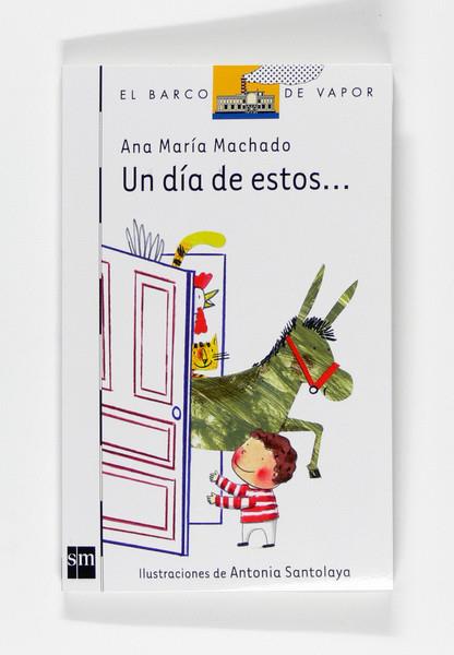 UN DIA DE ESTOS... - BARCO VAPOR BLANCO 122 | 9788467532852 | MACHADO, ANA MARÍA | Librería Castillón - Comprar libros online Aragón, Barbastro