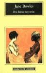 DOS DAMAS MUY SERIAS (COMPACTOS) % | 9788433920096 | BOWLES, JANE | Librería Castillón - Comprar libros online Aragón, Barbastro