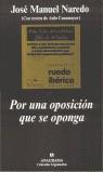 POR UNA OPOSICION QUE SE OPONGA | 9788433961563 | NAREDO, JOSE MANUEL | Librería Castillón - Comprar libros online Aragón, Barbastro