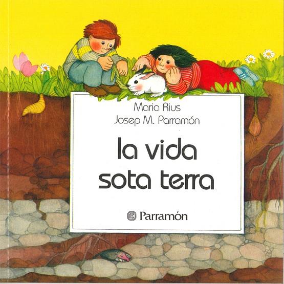 VIDA SOTA TERRA, LA | 9788434207332 | PARRAMON, JOSE MARIA | Librería Castillón - Comprar libros online Aragón, Barbastro