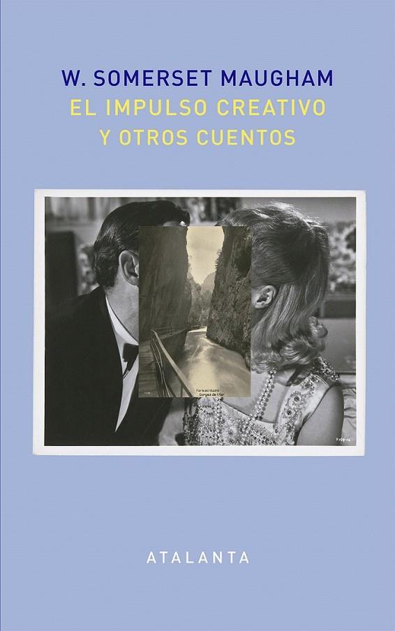 El impulso creativo y otros cuentos | 9788494613678 | Somerset Maugham, William | Librería Castillón - Comprar libros online Aragón, Barbastro