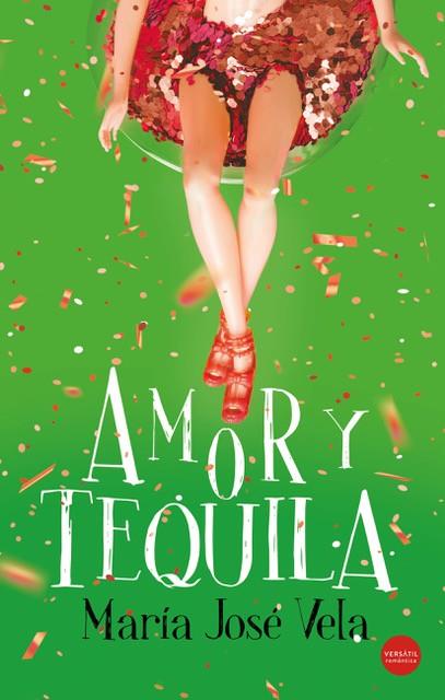 Amor y tequila | 9788417451875 | Vela, María José | Librería Castillón - Comprar libros online Aragón, Barbastro