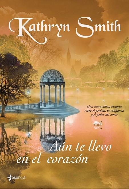 AÚN TE LLEVO EN EL CORAZÓN | 9788408073321 | SMITH, KATHRYN | Librería Castillón - Comprar libros online Aragón, Barbastro