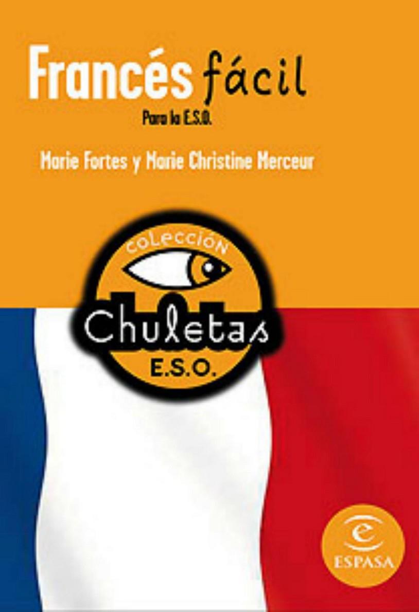 FRANCÉS FÁCIL ESO - CHULETAS | 9788467027808 | Marie Fortes / Marie Christine Merceur/AA. VV. | Librería Castillón - Comprar libros online Aragón, Barbastro