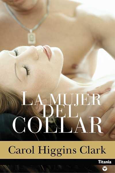 MUJER DEL COLLAR, LA | 9788496711174 | HIGGINS CLARK, CAROL | Librería Castillón - Comprar libros online Aragón, Barbastro