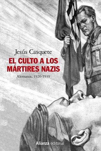 El culto a los mártires nazis | 9788491819462 | Casquete, Jesús | Librería Castillón - Comprar libros online Aragón, Barbastro