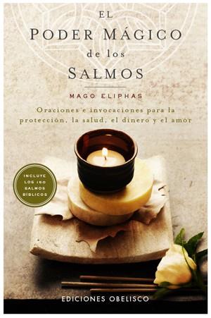 PODER MAGICO DE LOS SALMOS, EL | 9788497776103 | MAGO, ELIPHAS | Librería Castillón - Comprar libros online Aragón, Barbastro