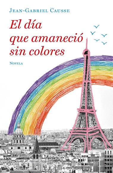 El día que amaneció sin colores | 9788425357251 | Causse, Jean-Gabriel | Librería Castillón - Comprar libros online Aragón, Barbastro